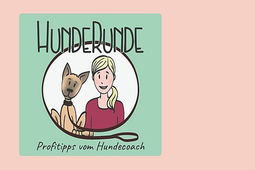 Podcast: HundeRunde – Profitipps vom Hundecoach